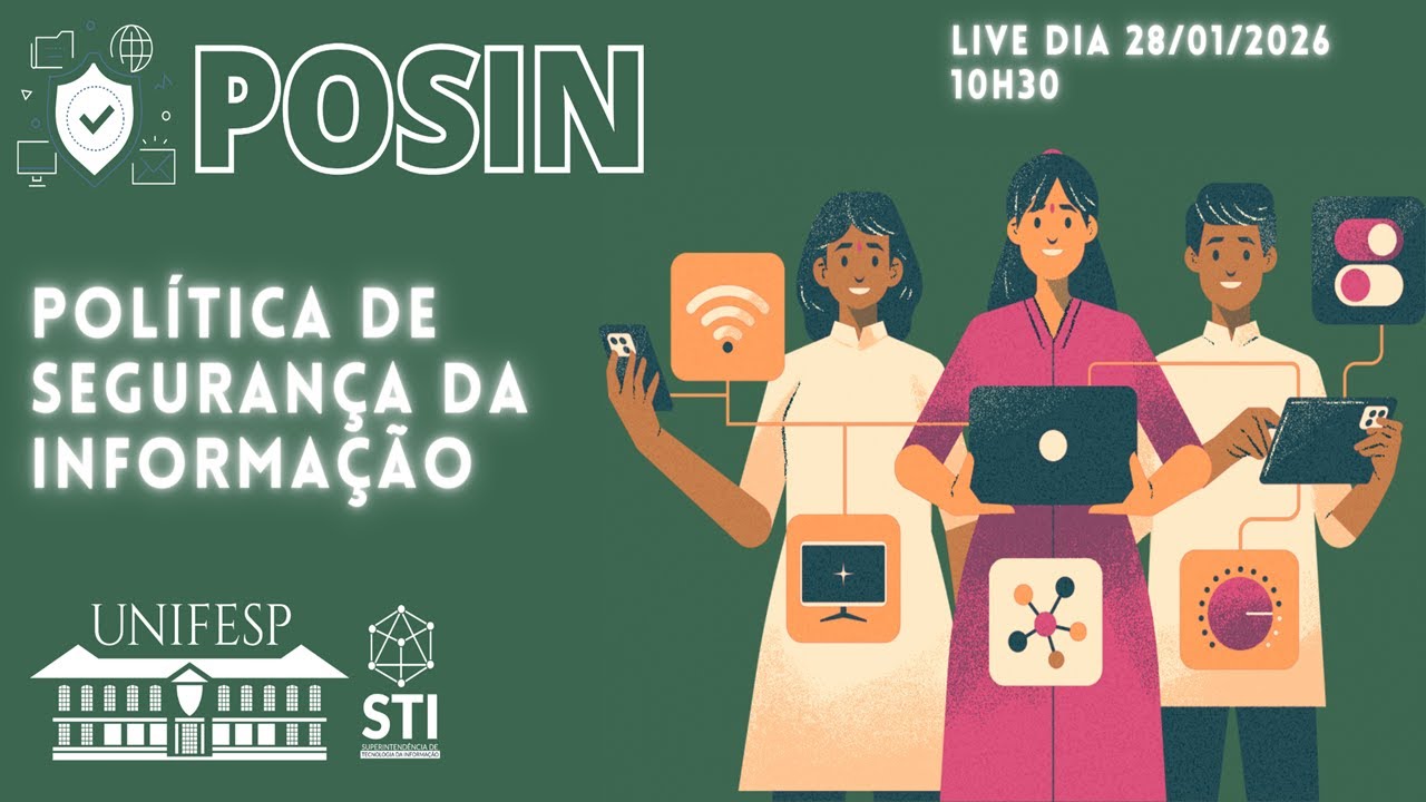Live de Lançamento da Política de Segurança da Informação (POSIN/Unifesp)