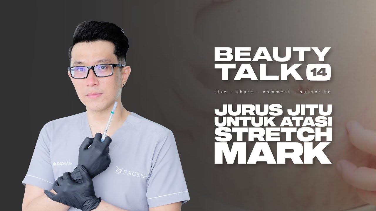 Jurus rahasia untuk menyamarkan stretch mark - BeautyTalk Eps14