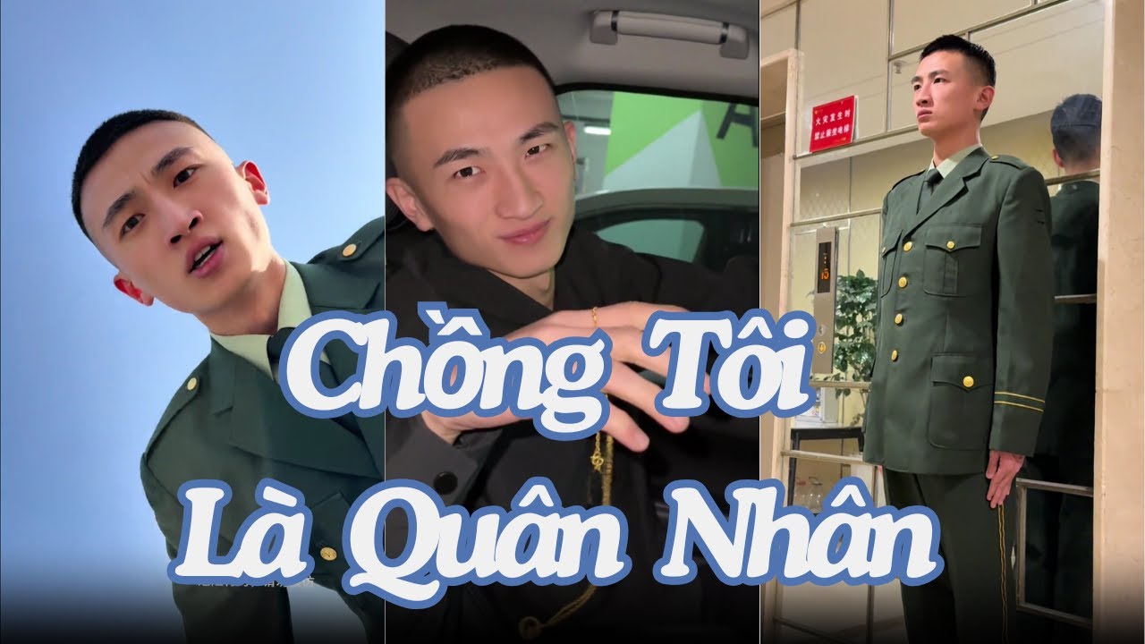 [TỔNG HỢP] Chồng Tôi Là Quân Nhân