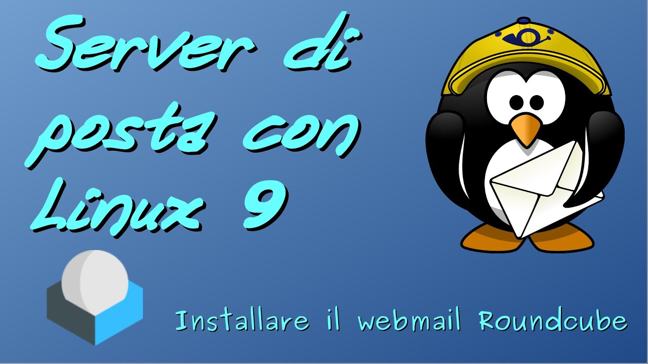 Server di posta con Linux - 9 - Installare il webmail Roundcube