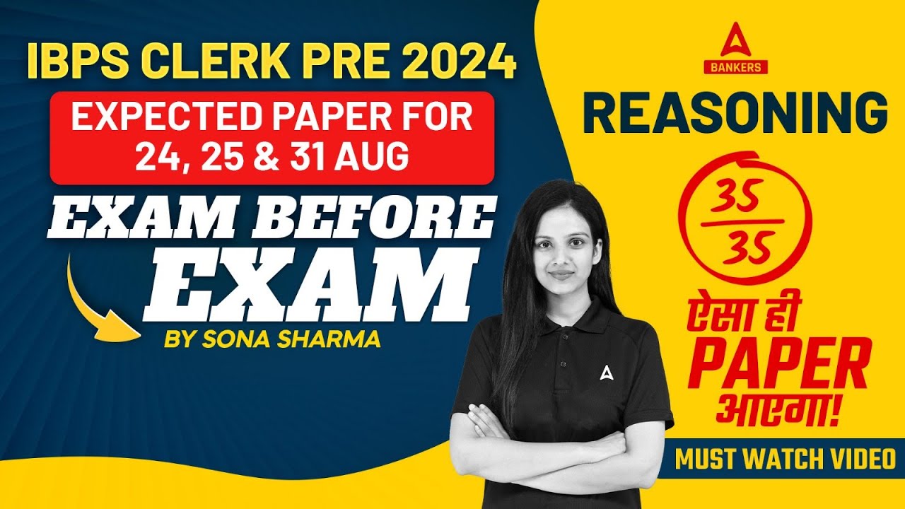 IBPS CLERK 2024 | REASONING EXPECTED PAPER FOR EXAM BEFORE EXAM 35/35 | BY SONA SHARMA