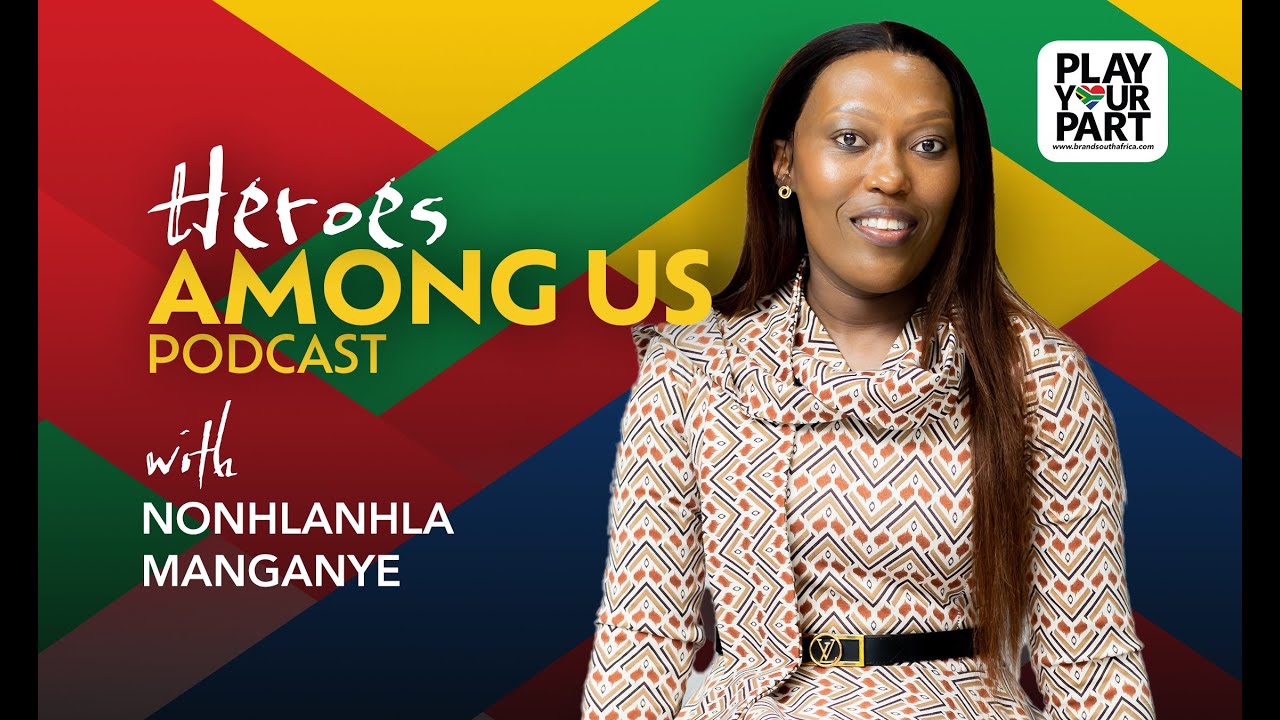 Heroes Among Us Episode 3 with Nonhlanhla Manganye