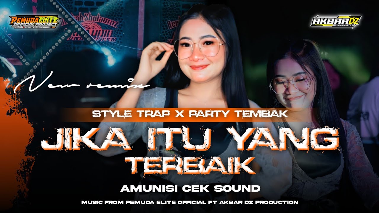 DJ JIKA ITU YANG TERBAIK REMIX TERBARU 2025 ‼️STYLE TRAP X PARTY TEMBAK - COCOK BUAT CEK SOUND BOLO