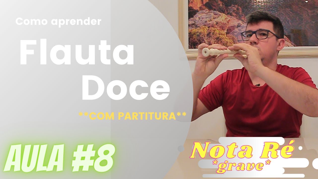 Como Tocar Flauta Doce com Partitura #AULA​​ 8