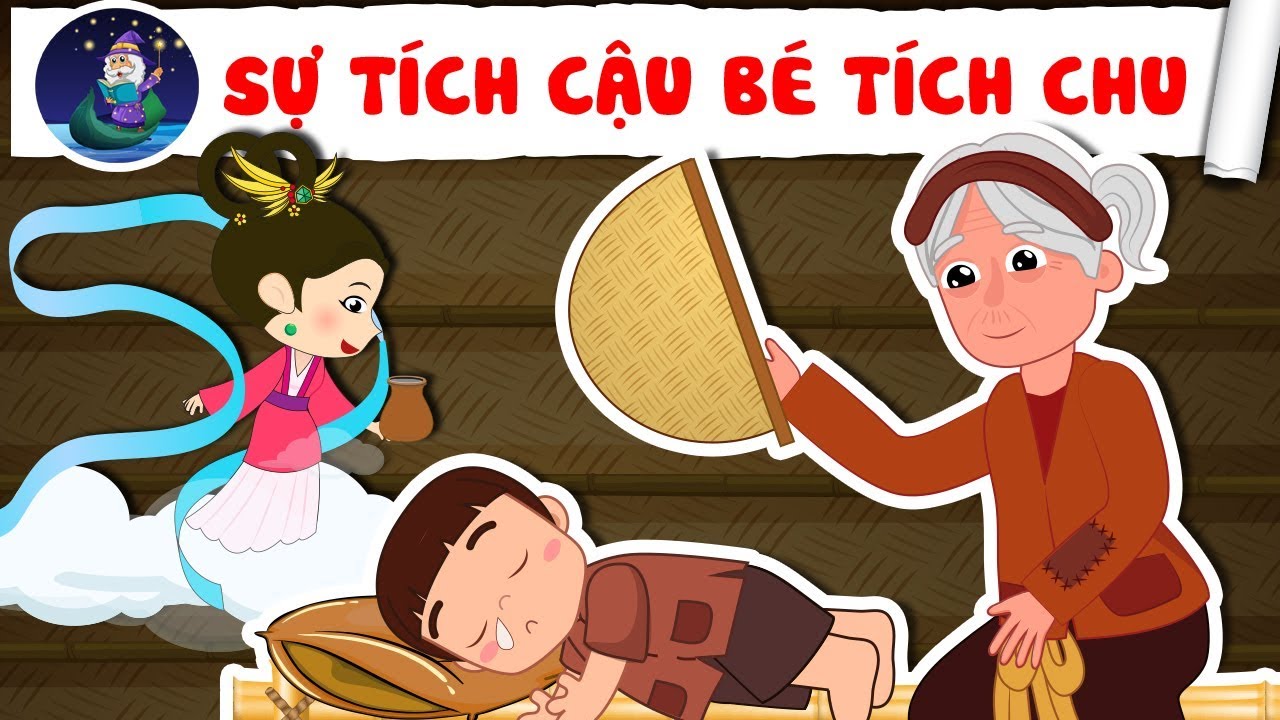 CẬU B&Eacute; T&Iacute;CH CHU | Truyện Cổ T&iacute;ch Việt Nam | Cau be tich chu