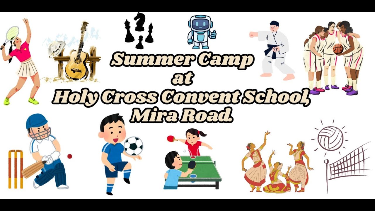 Summer Camp highlights 2025-Holy Cross Convent School Mira Road.