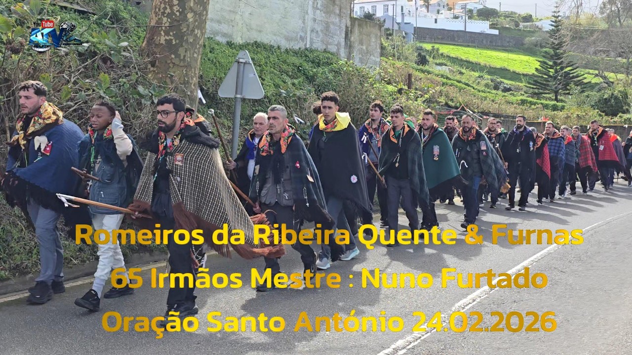 Romeiros da Paóquia de São Paulo  Ribeira Quente Oração S.A 65 Irmãos Mestre: Nuno Furtado24 02 2026