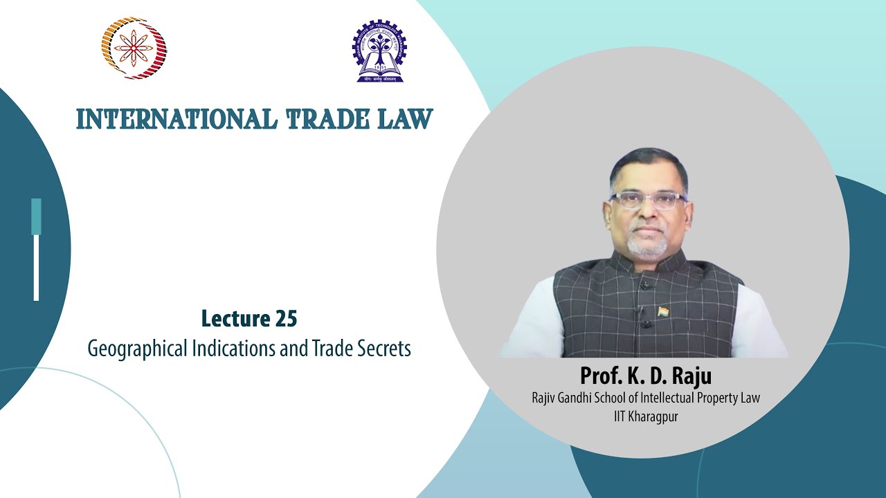 Lecture 25: Geographical Indications and Trade Secrets