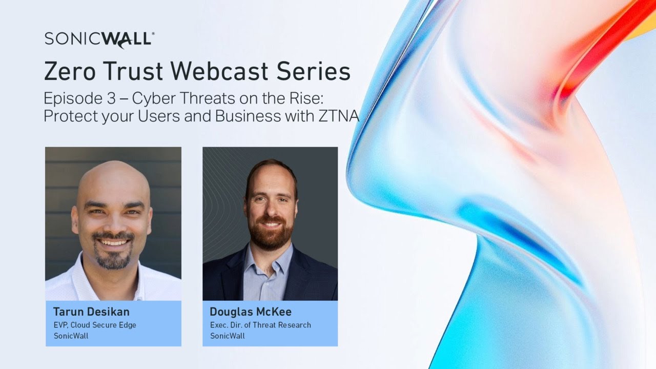 Zero Trust Club Episode 3 - Cyber Threats on the Rise:  Protect your Users and Business with ZTNA