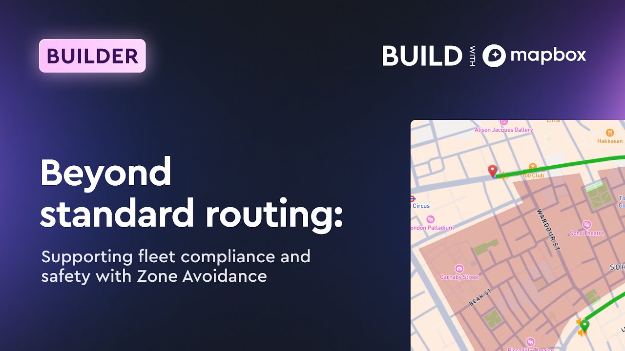 Beyond standard routing: Supporting fleet compliance and safety with Zone Avoidance in Mapbox
