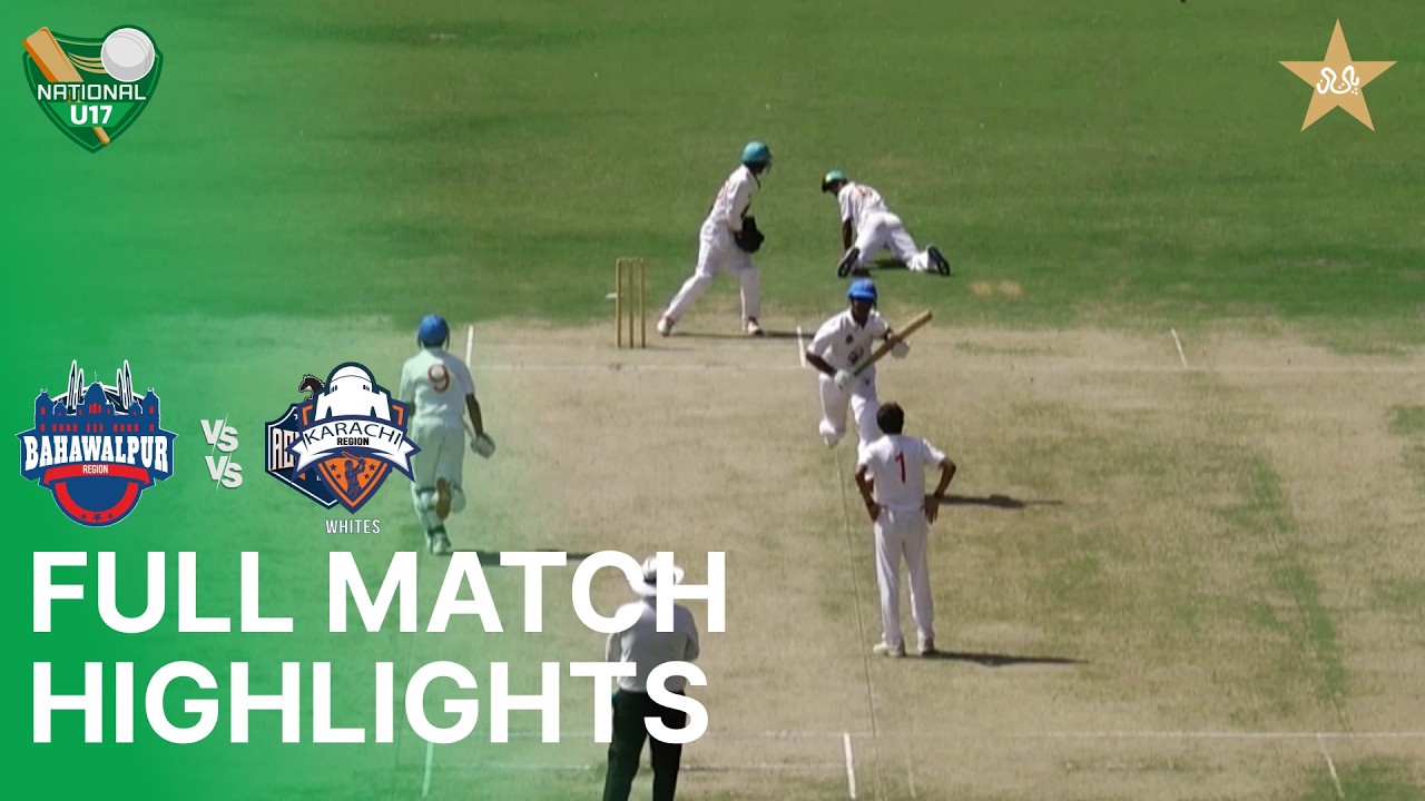 Full Match Highlights | Bahawalpur Region vs Karachi Whites | National Under-17 Cup | D 02 | MZD1T