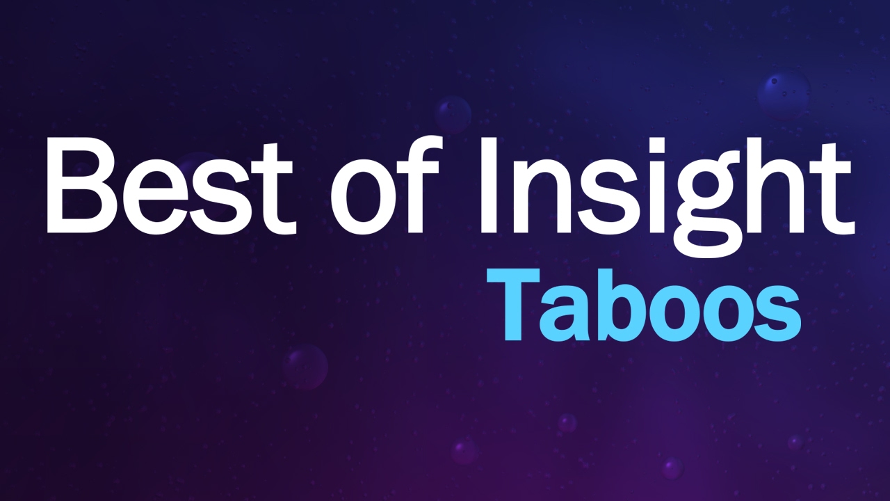 Insight 2017: Best of Insight - Taboos