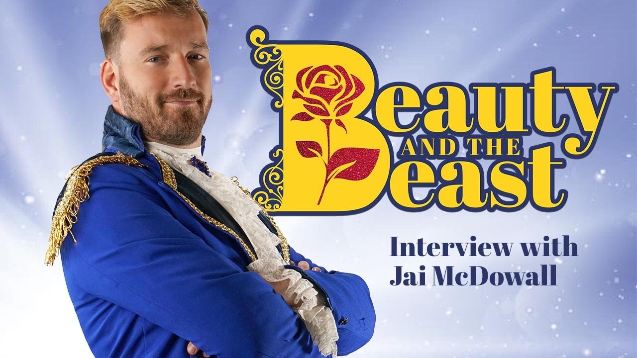 Jai McDowall Interview || Beauty and the Beast: The Pantomime 2021 || Pavilion Theatre