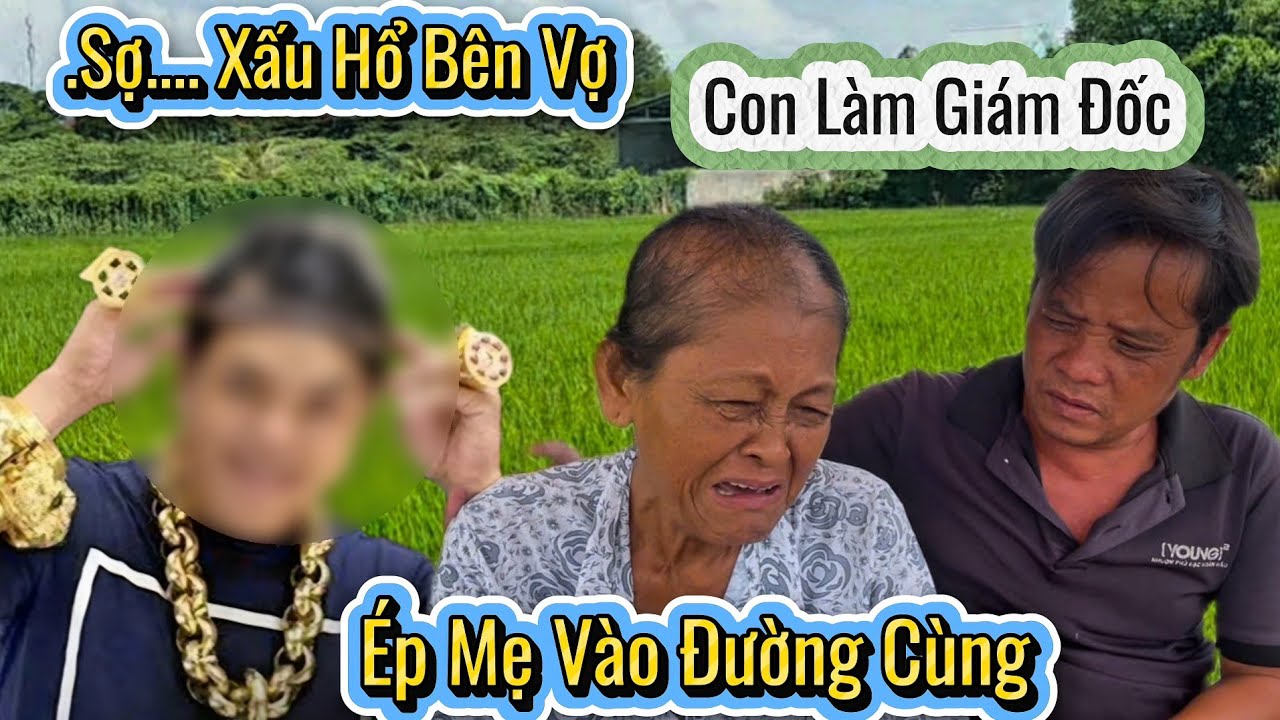 ĐỚN ĐAU.Con Thì Giàu Sang Đi Xe Hơi Làm Giám Đốc.Chỉ Có 500K Ép Mẹ Vào Đường Cùng Bữa Đói Bữa No 
