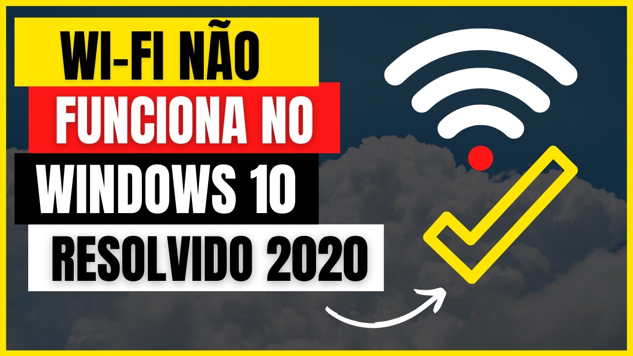 🔴 Wi-Fi N&Atilde;O Funciona no Windows 10 Como RESOLVER (2020/2024)