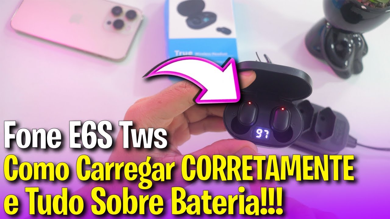 ✅Como Carregar Fone Bluetooth E6S Tws e TUDO sobre Bateria