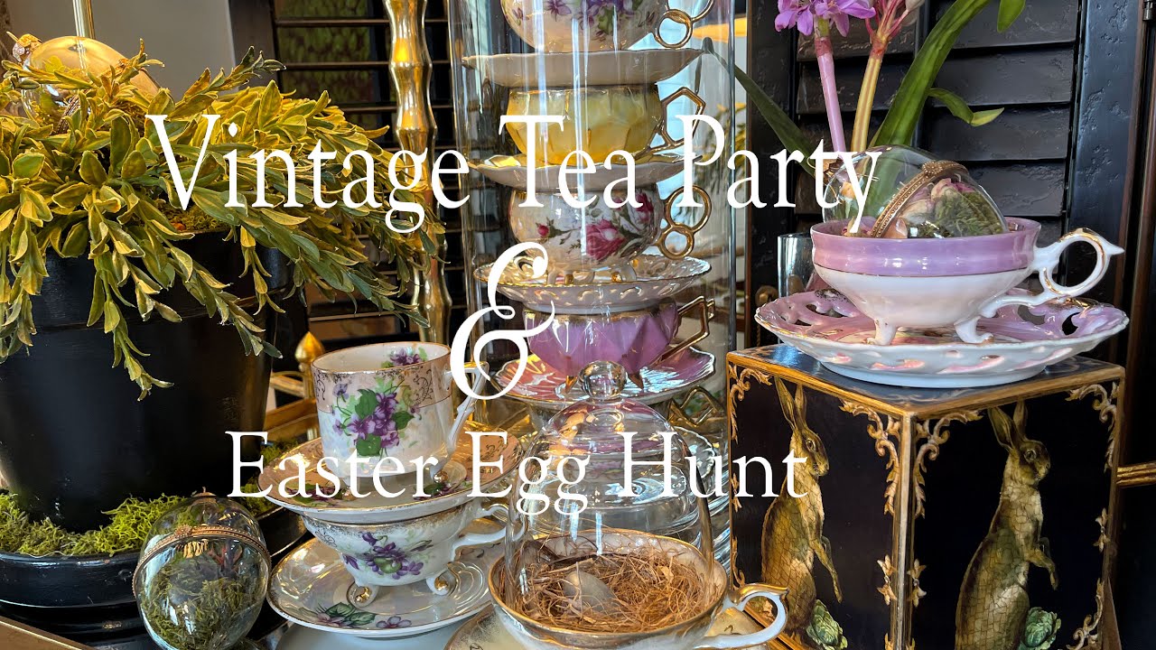 VINTAGE TEA PARTY & EASTER EGG HUNT ~ SPRING DECORATING IN THE LIVING ROOM ~ VINTAGE DECOR DESIGN