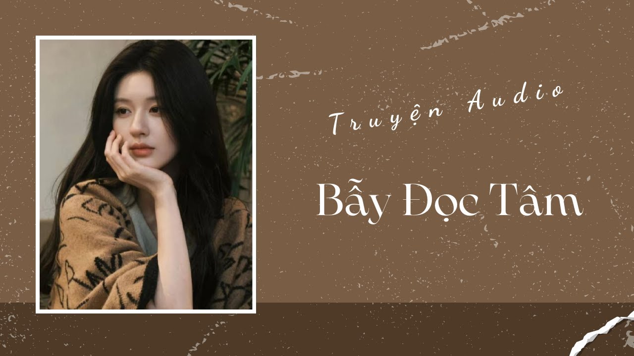 Truyện Audio | Bẫy Đọc Tâm | Trần Thiên Minh