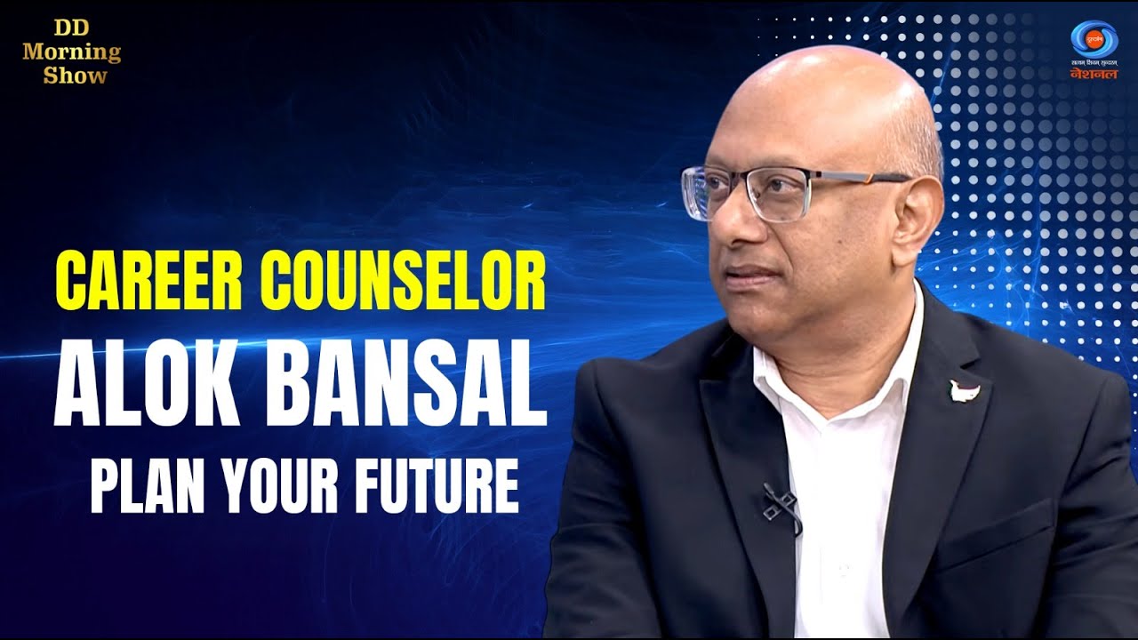DD Morning Show | Alok Bansal, Career Counsellor | Plan your Future | Career Options after 12th