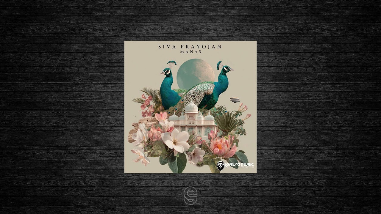 Premiere: Siva Prayojan - Manas - Leisure Music Productions