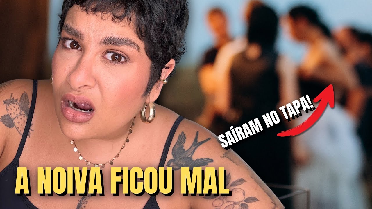 2 MADRINHAS, O IRMÃO DA NOIVA E UM BARRACO NO CASAMENTO