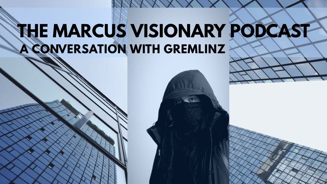 Gremlinz on Working with Renegade Hardware - The Marcus Visionary Podcast
