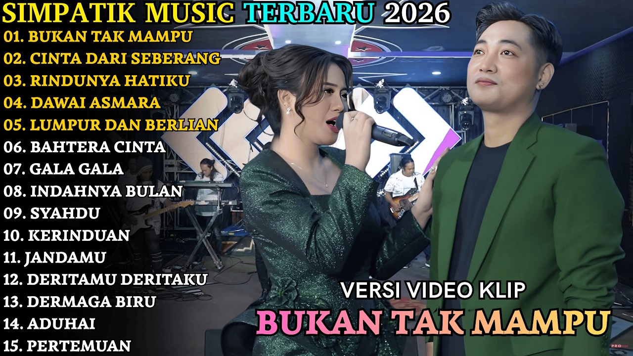 BUKAN TAK MAMPU - CINTA DARI SEBERANG | SIMPATIK TERBARU | SIMPATIK FULL ALBUM TERBARU 2026