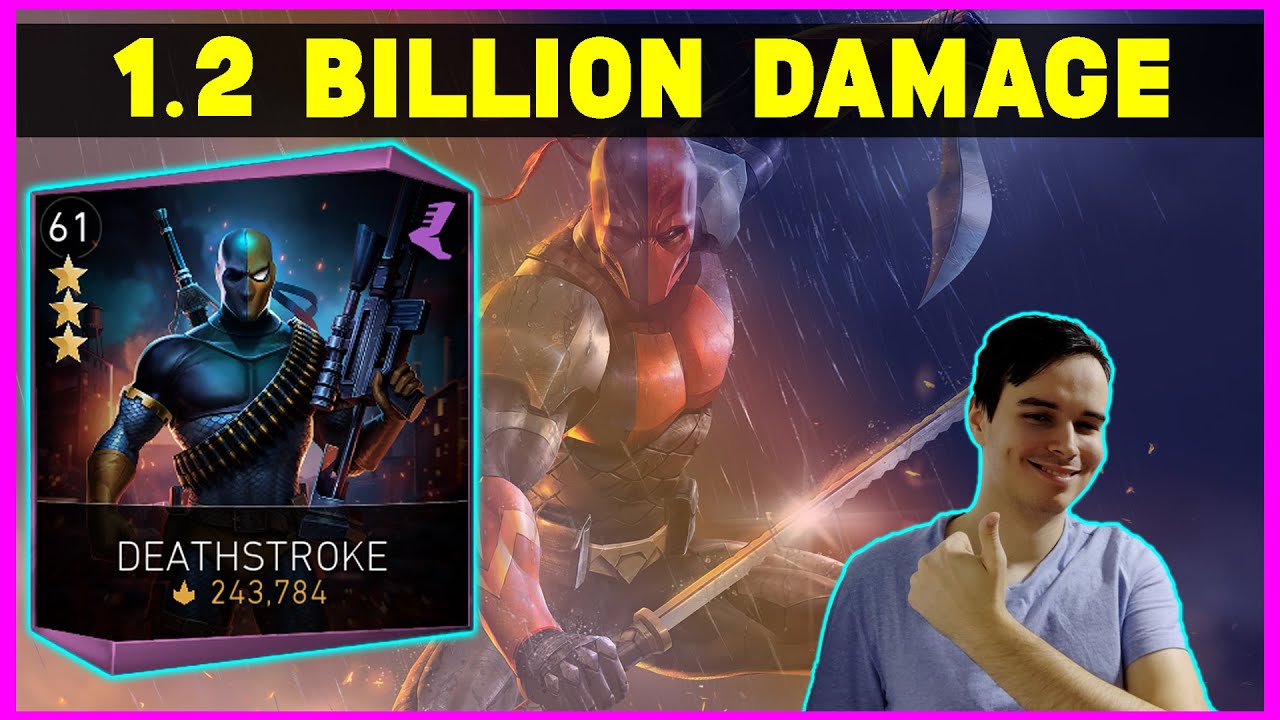Legendary DEATHSTROKE Does 1.2 Billion Damage Injustice 2 mobile