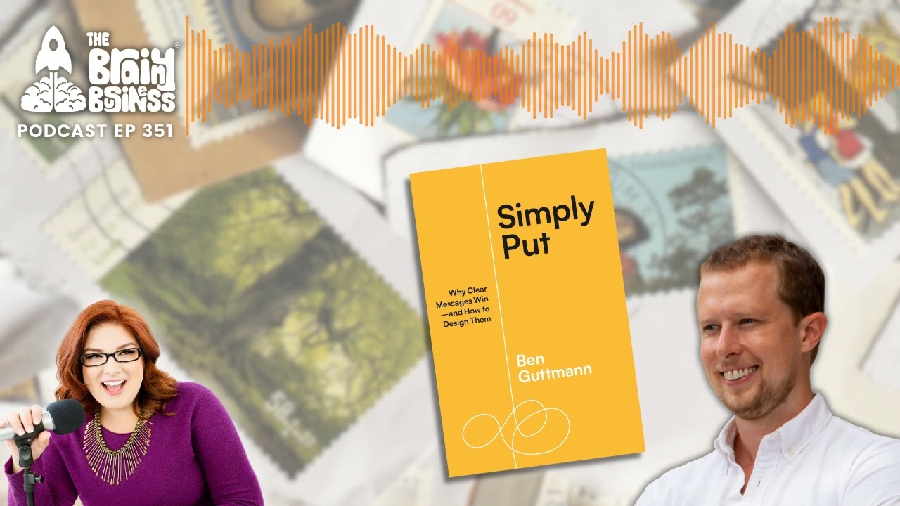 The Key to Effective Communication with Ben Guttmann | The Brainy Business podcast ep 351