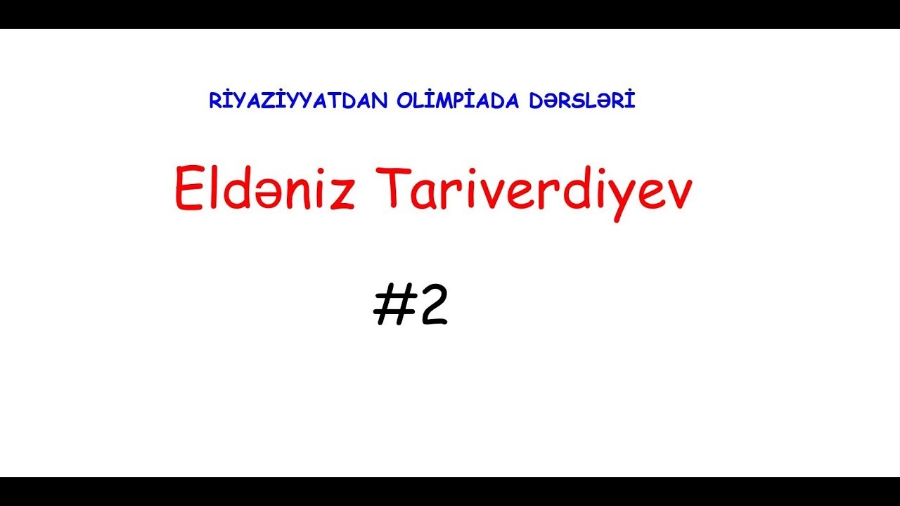 Riyaziyyatdan olimpiada tipli suallar (Math olympiad problems)  #2
