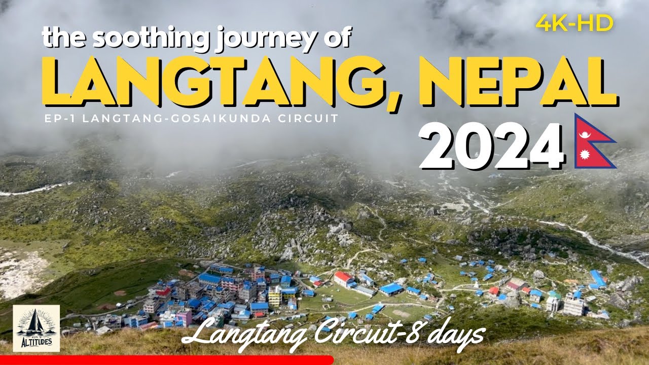 LANGTANG VALLEY TREK ⛰️ | 2024 | KYANJIN RI (4850Mt.) | NEPAL🇳🇵 | EP-1 LANGTANG-GOSAIKUNDA CIRCUIT