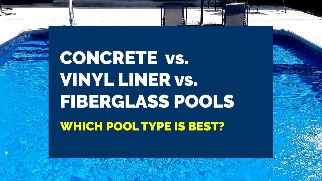 Concrete vs. Fiberglass vs. Vinyl Pools: Which Swimming Pool Is Best?