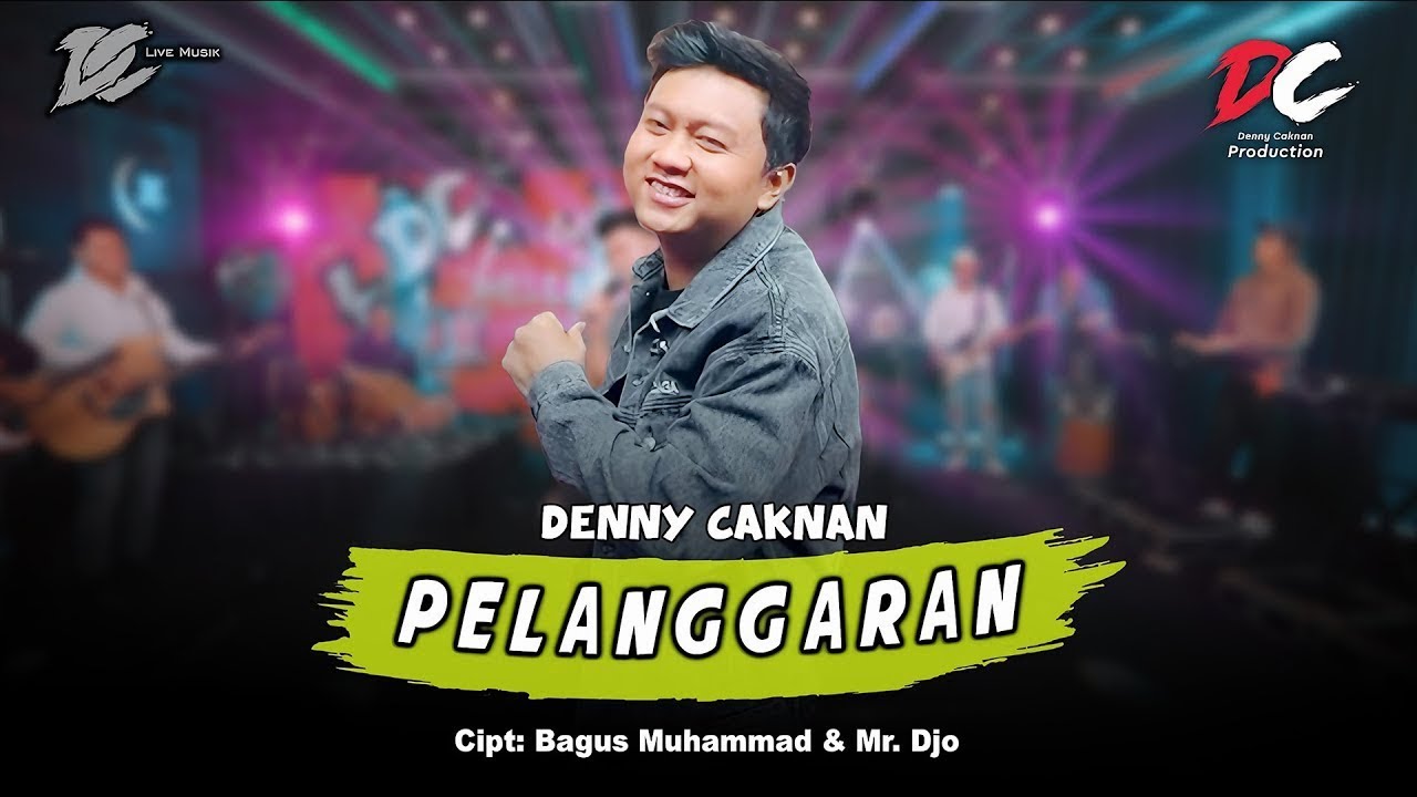 DENNY CAKNAN - PELANGGARAN (OFFICIAL LIVE MUSIC) - DC MUSIK
