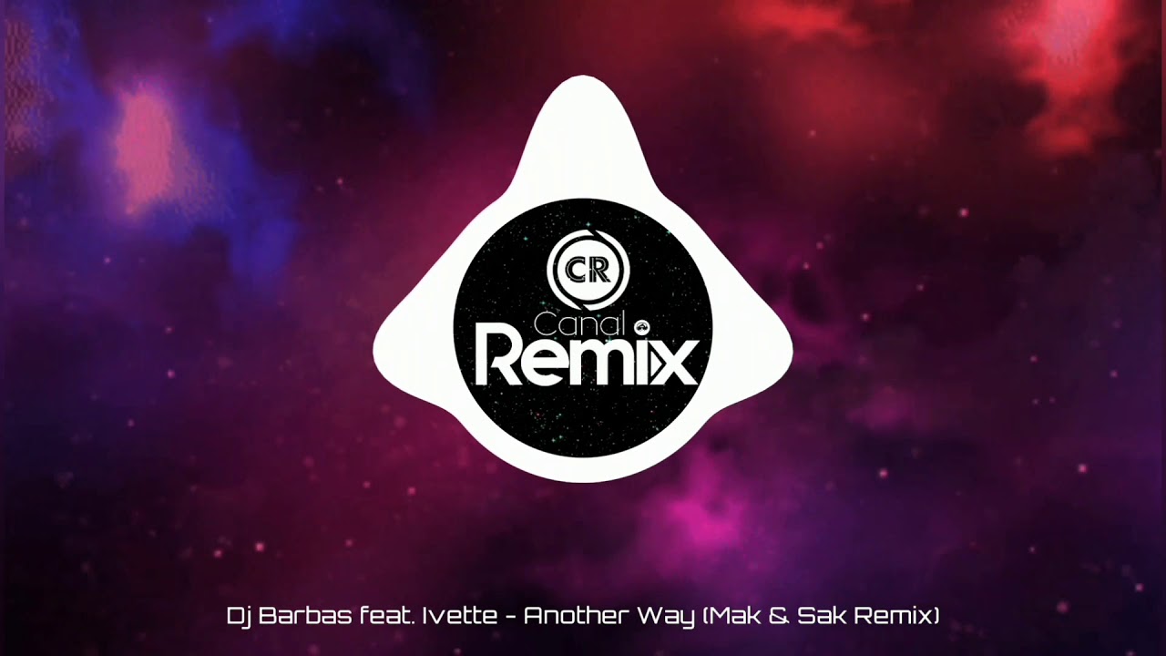 DJ Barbas feat. Ivette - Another Way (Mak & Sak Remix)