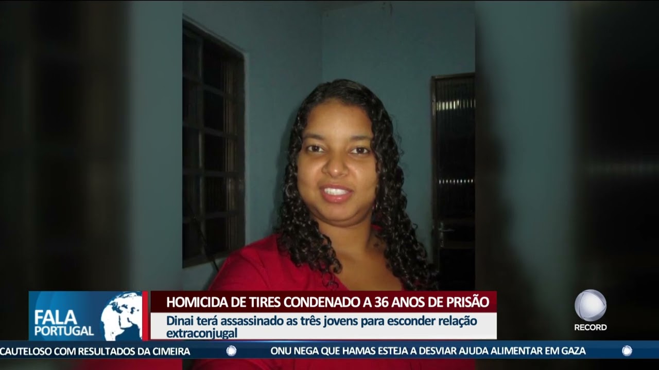 Homicida de Tires condenado a 36 anos de prisão