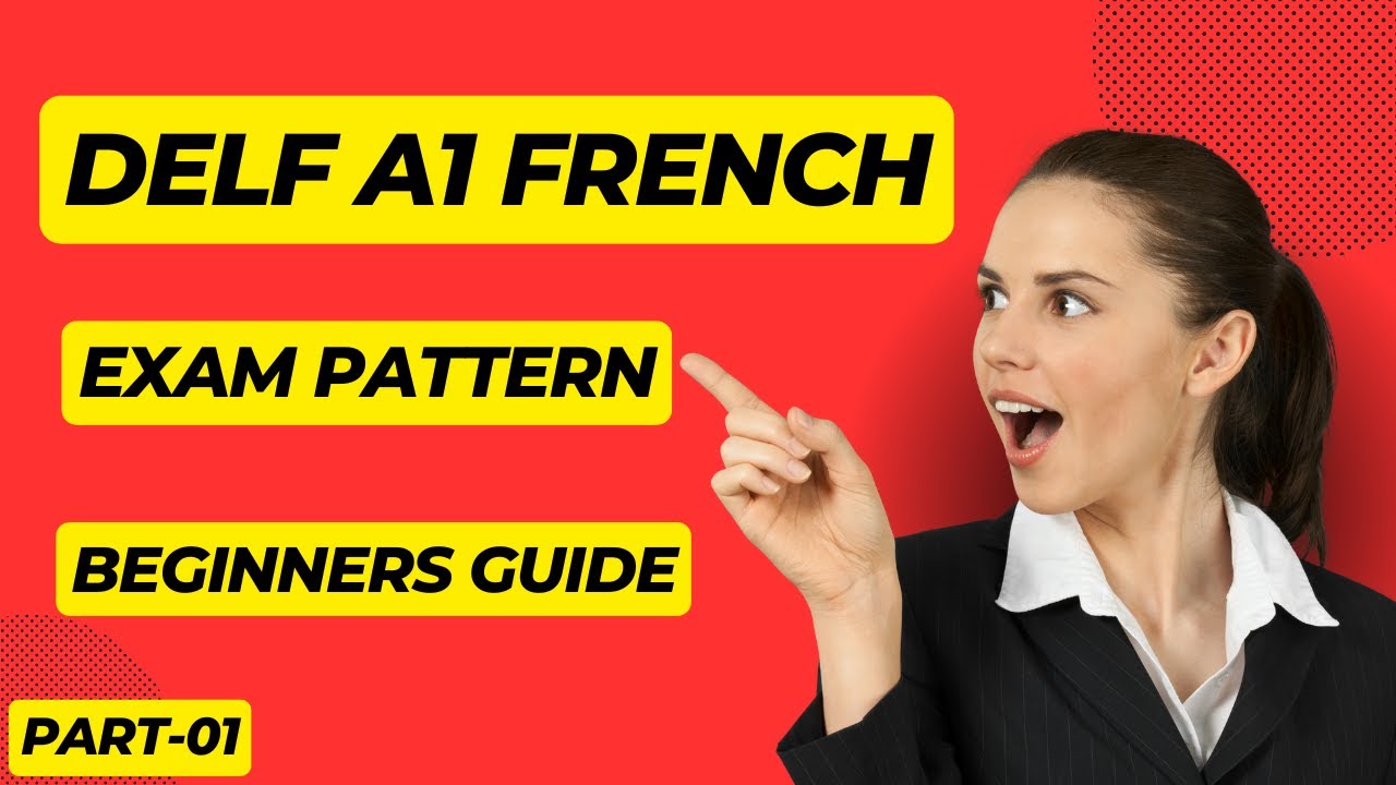 How to prepare French Delf A1 exam pattern  step by step guide (Part 1)