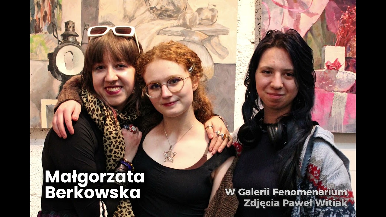 Wernisaż Małgorzaty Berkowskiej w galerii Fenomenarium 