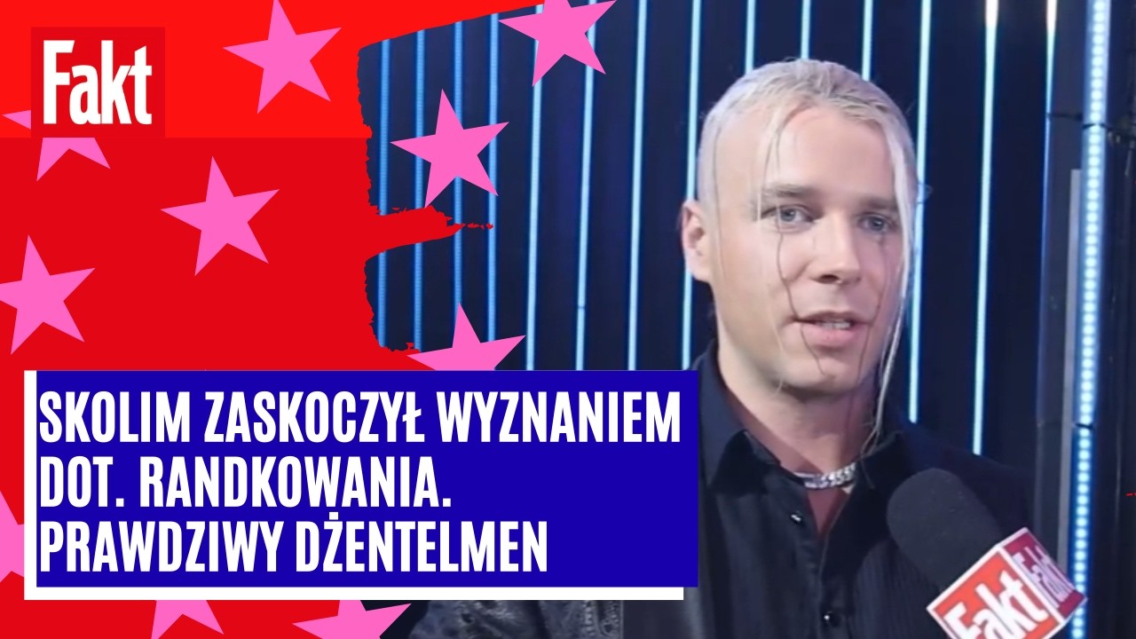 Skolim rzadko mówi o życiu prywatnym. Teraz zrobił wyjątek. Tak zachowuje się na randce
