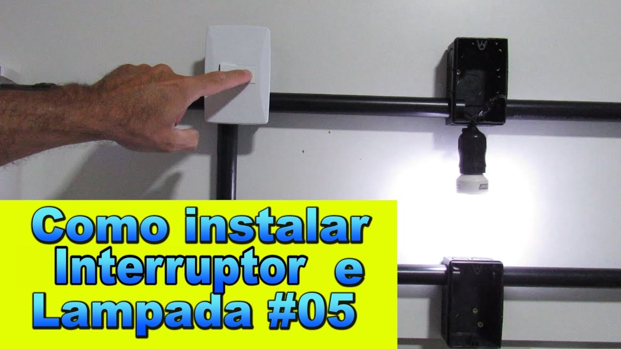 Como Instalar interruptor e lampada - Aula 05