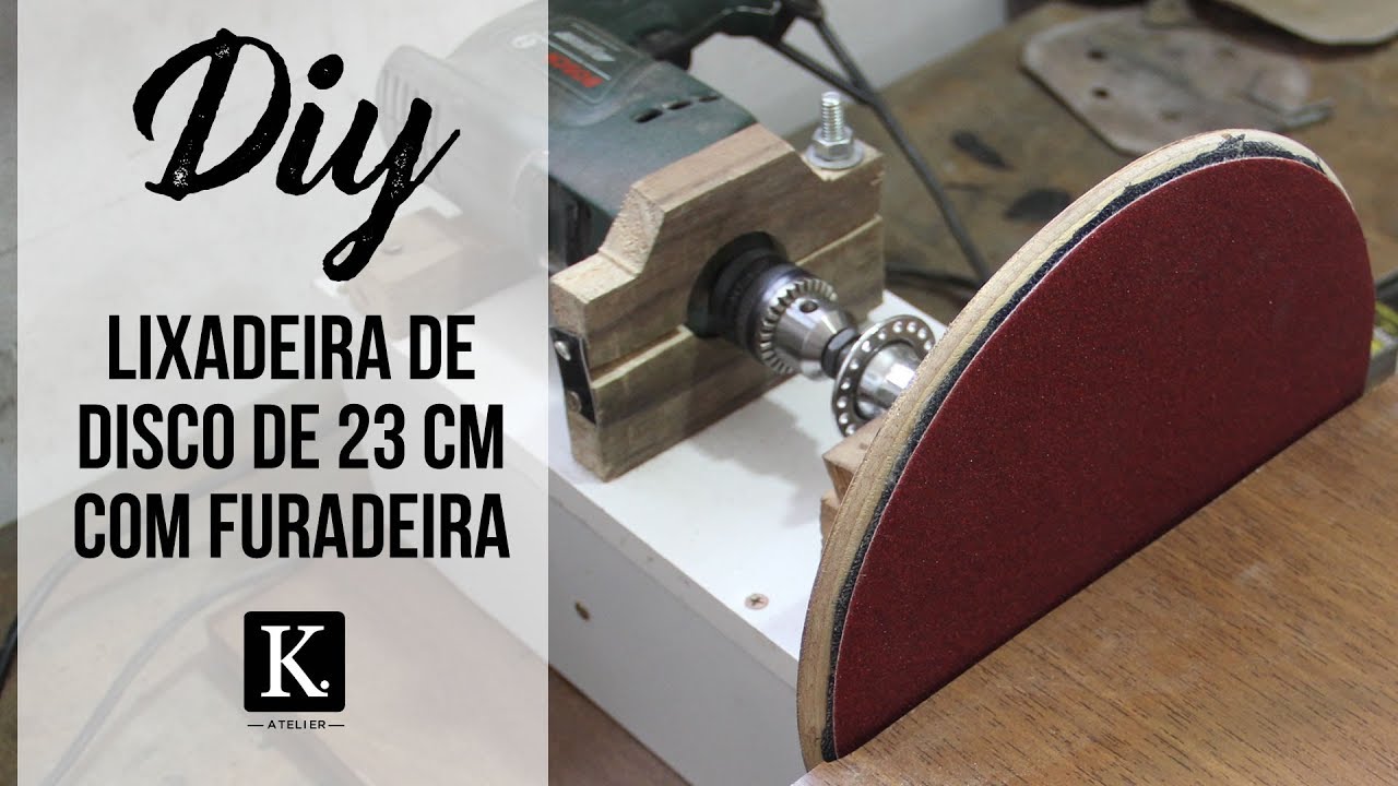 Lixadeira de Disco Caseira de 23 cm com Furadeira - 9 inches disc sander for drill - DIY