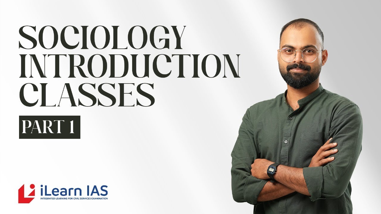 Sociology Introduction Class | Part 1 | Jishnu Krishna | iLearn IAS