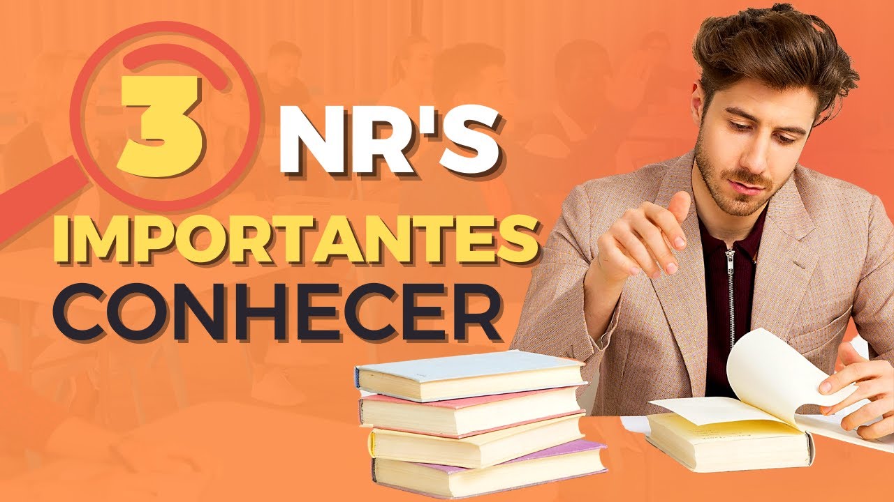 QUAIS AS 3 NR's QUE VOCÊ PRECISA SABER - Técnico de Segurança no Trabalho