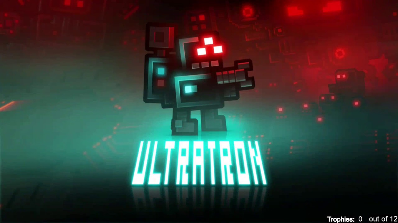 Ultratron 100% Trophies Playthrough