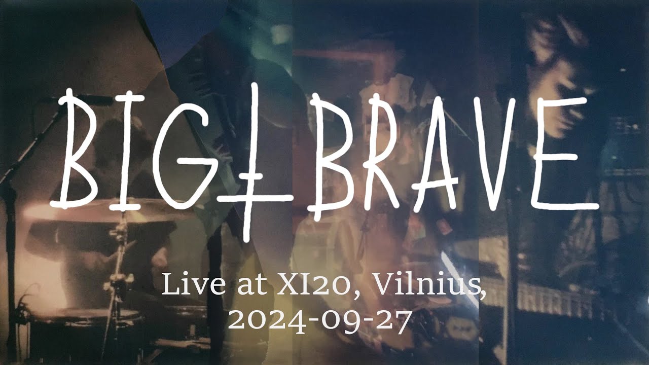 Big Brave - Live, 2024-09-27, XI20, Vilnius, Lithuania