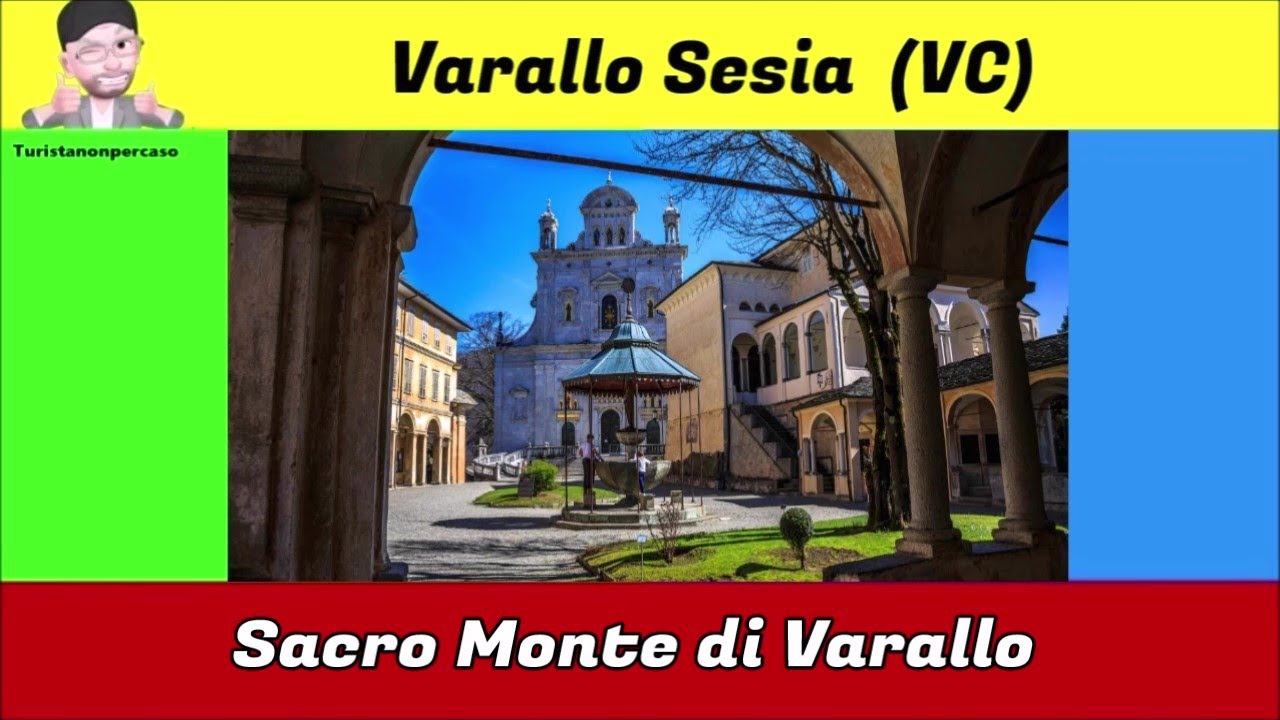Varallo Sesia (VC) - Visita al Sacro Monte di Varallo