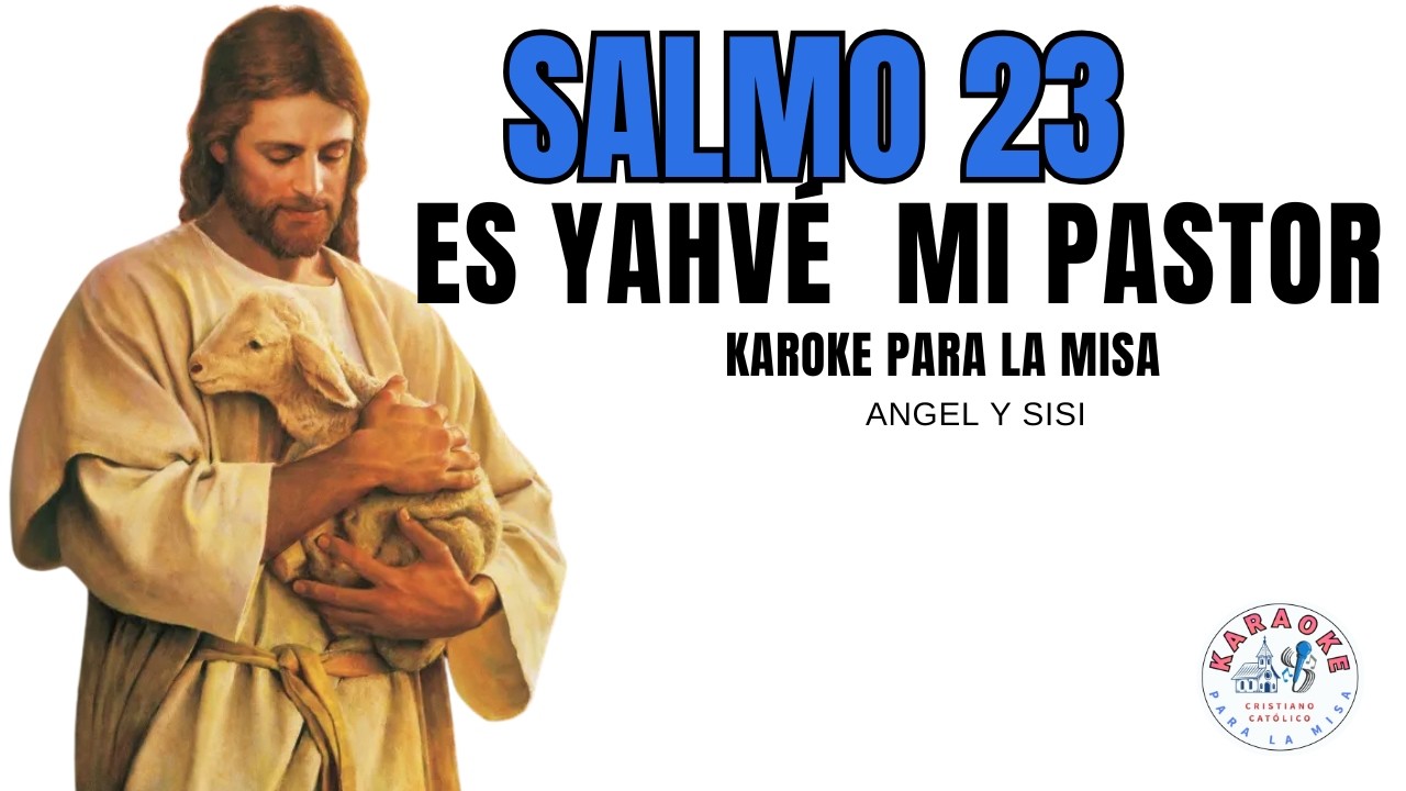 SALMO y/o -COMUNIÓN - Es Yahvé mi Pastor-KARAOKE