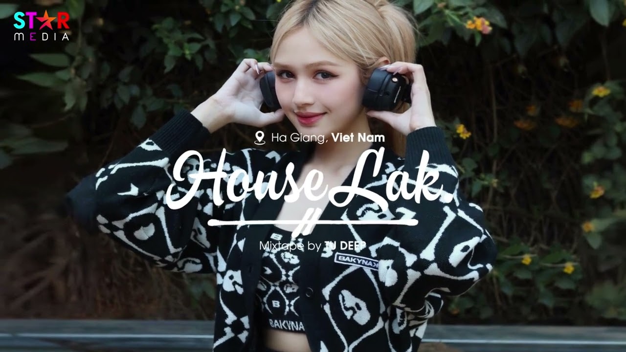 MIXTAPE CHINA HOUSE 2025 - HOUSE LAK NHẠC TIKTOK TRUNG QUỐC REMIX G&Acirc;Y NGHIỆN 2025 - NHẠC HOA REMIX