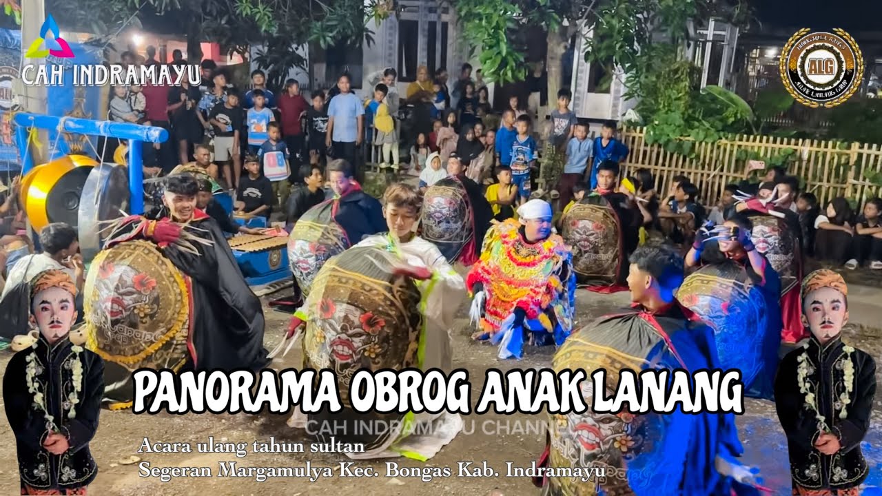 PANORAMA OBROG ANAK LANANG SHOW SEGERAN