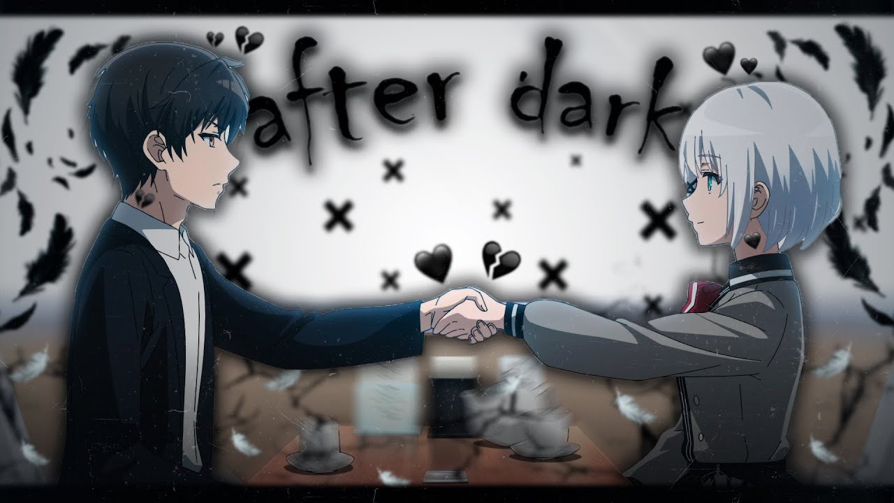 Siesta || After Dark (Nightcore) || The Detective Is Already Dead  「 EDIT/AMV 」