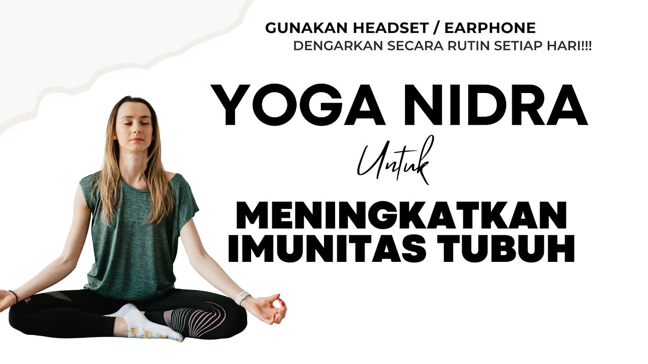 YOGA NIDRA (MEDITASI & MINDFULNESS) | UNTUK MENINGKATKAN IMUNITAS TUBUH | AUDIO AFIRMASI